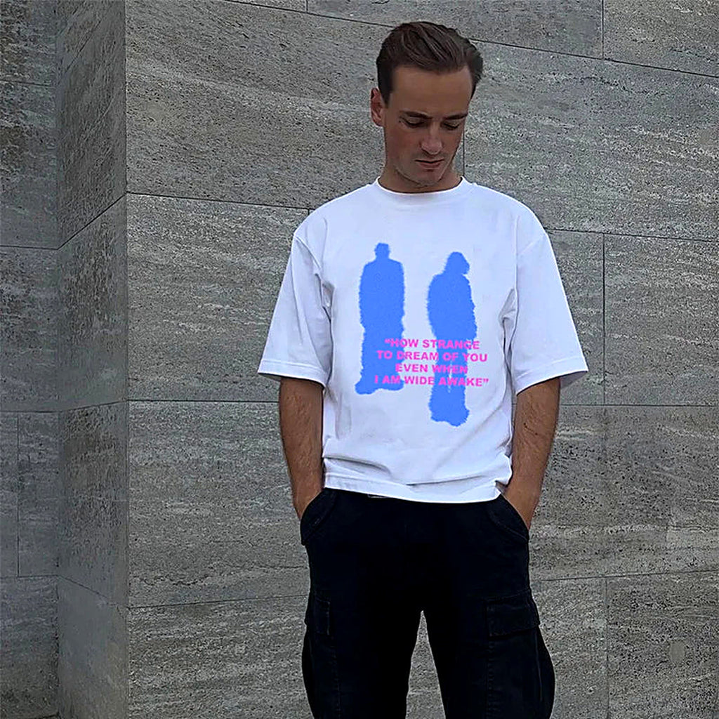 How Strange To Dream Of You tee, streetwear